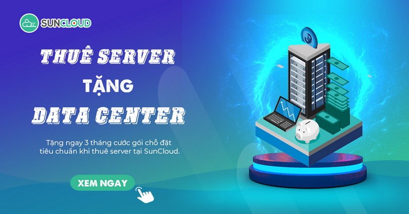 Thuê Server tặng 03 tháng cước gói chỗ đặt tiêu chuẩn