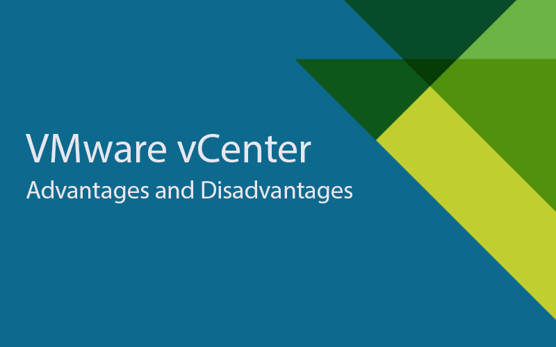 VMware vCenter là gì - Ưu nhược điểm của vCenter Server
