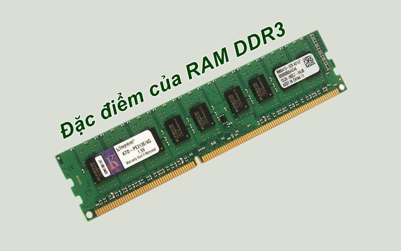 Đặc điểm của RAM DDR3 là gì