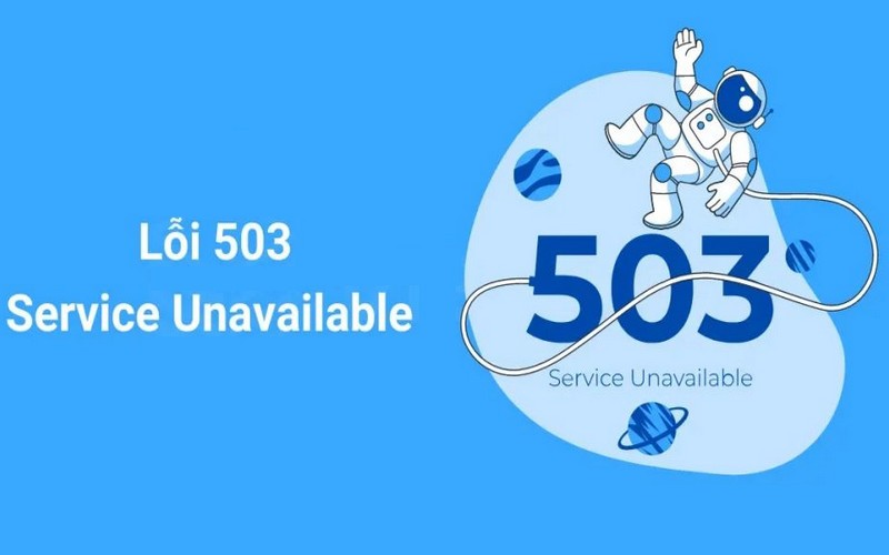 Lỗi 503 Service Unavailable là một lỗi phổ biến trong hệ thống web