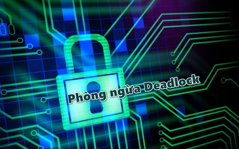 Phòng ngừa Deadlock