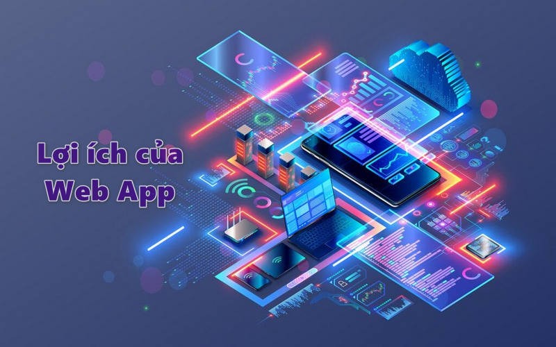 Lợi ích của Web App