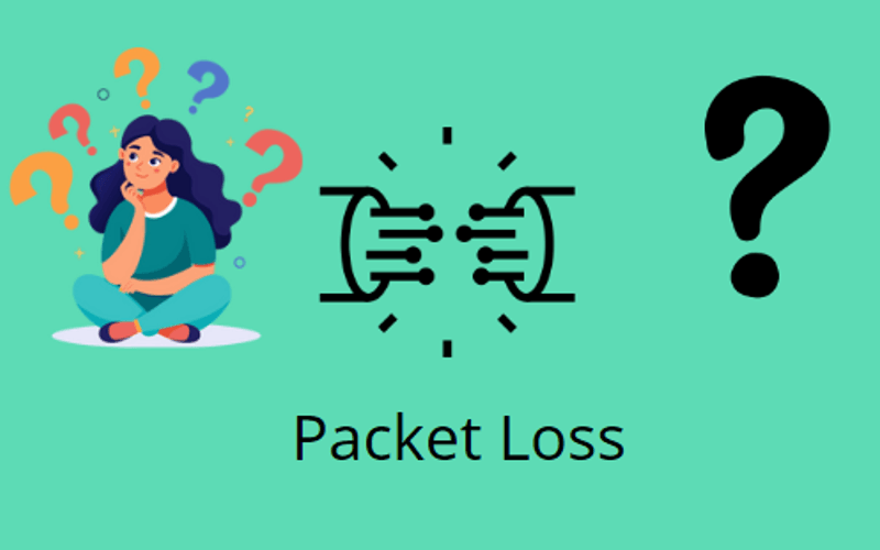 Nguyên nhân gây ra Packet Loss là gì?