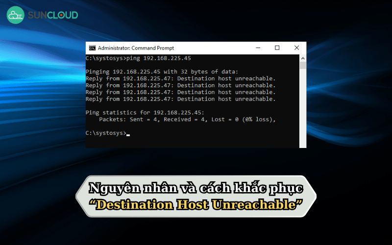 Nguyên nhân và cách khắc phục “Destination Host Unreachable”