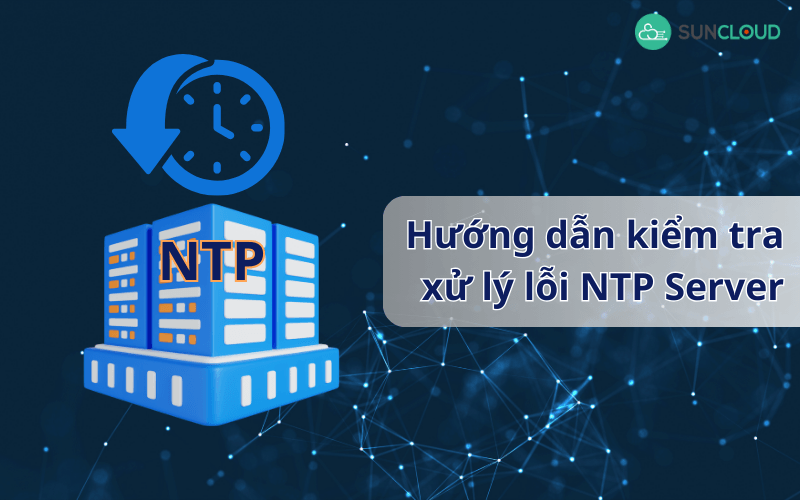 kiểm tra và xử lý lỗi NTP Server