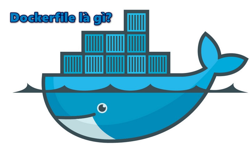 Dockerfile là gì?