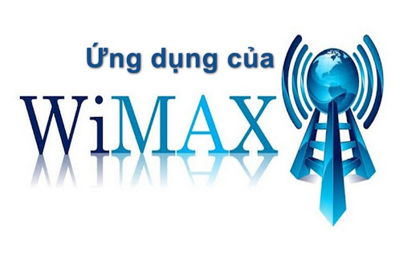 Ứng dụng của WiMax