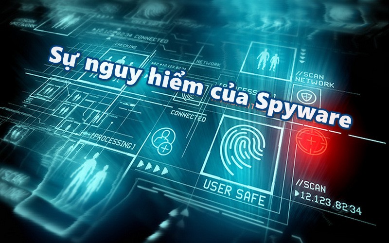 Sự nguy hiểm của Spyware