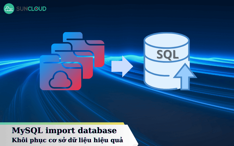  import database MySQL khôi phục cơ sở dữ liệu