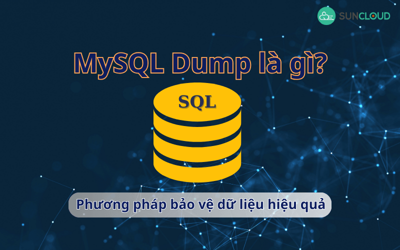 MySQL Dump là gì?