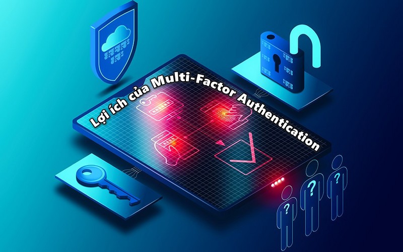 Lợi ích của Multi-Factor Authentication