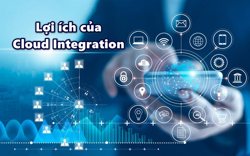 Lợi ích của Cloud Integration