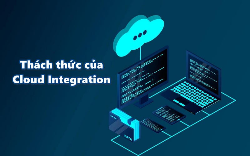 Thách thức của Cloud Integration