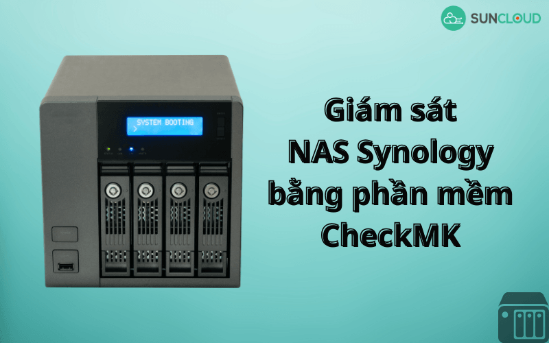 Sử dụng Checkmk giám sát NAS Synology