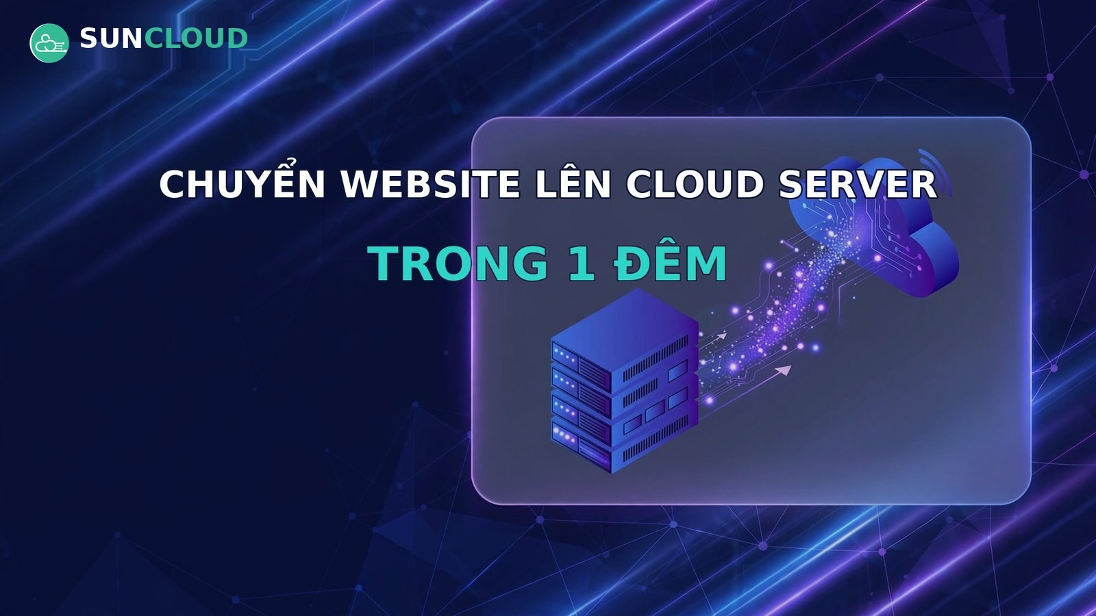 Lộ trình chuyển website từ shared hosting lên Cloud Server trong 1 đêm