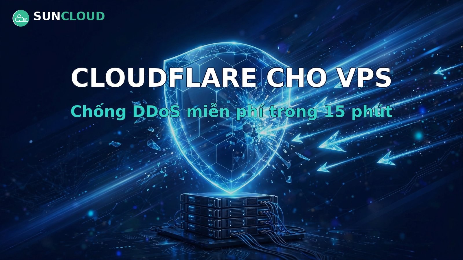 Hướng dẫn bật Cloudflare cho VPS: chống DDoS miễn phí trong 15 phút