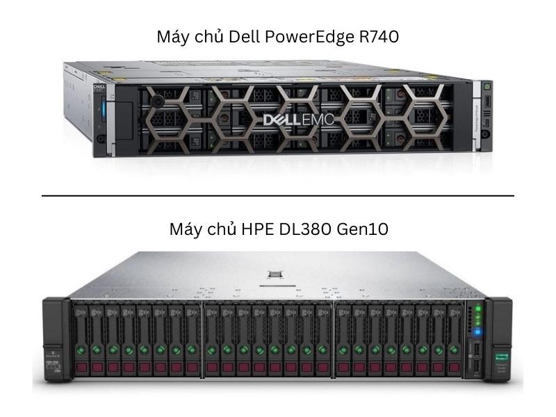 Máy chủ HPE DL380 Gen10 và Máy chủ Dell PowerEdge R740