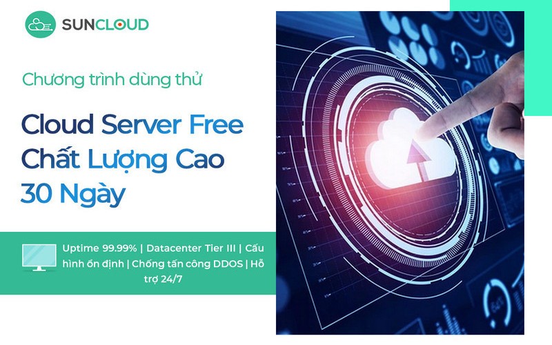 Dùng thử Cloud Server Free với gói SunCloud Server chất lượng cao