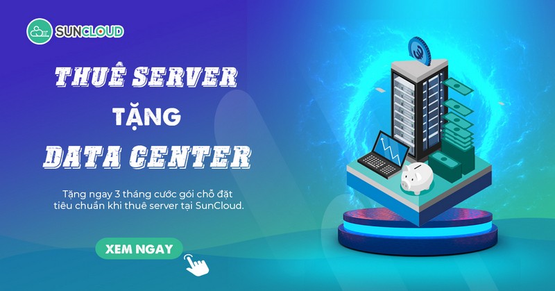 Thuê Server - Tặng Data Center