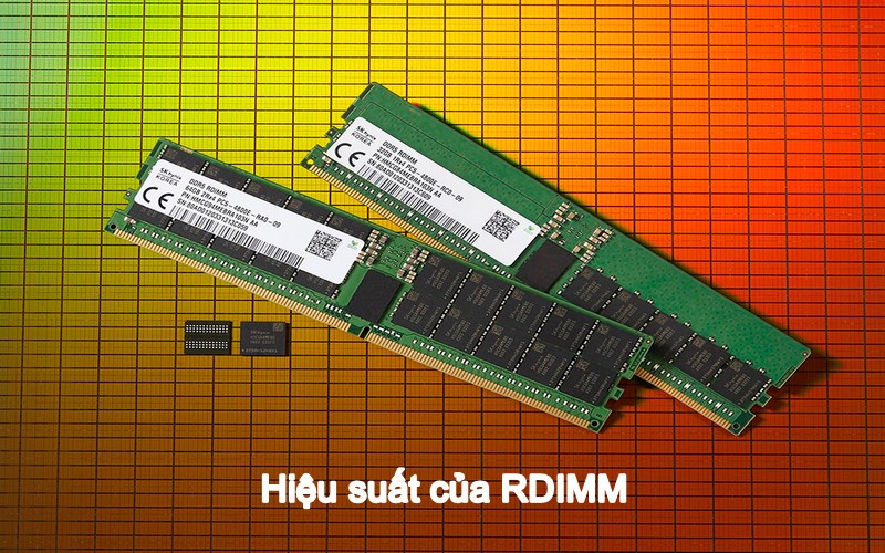 RDIMM có hiệu suất cao và khả năng xử lý dữ liệu nhanh chóng