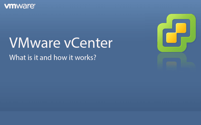 VMware vCenter và VMware vCenter Server
