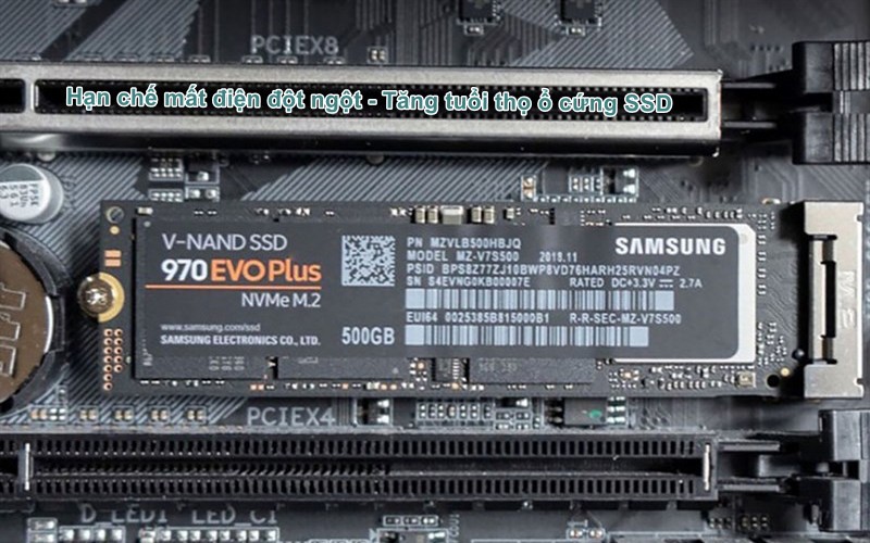  Hạn chế mất điện đột ngột - Tăng tuổi thọ ổ cứng SSD