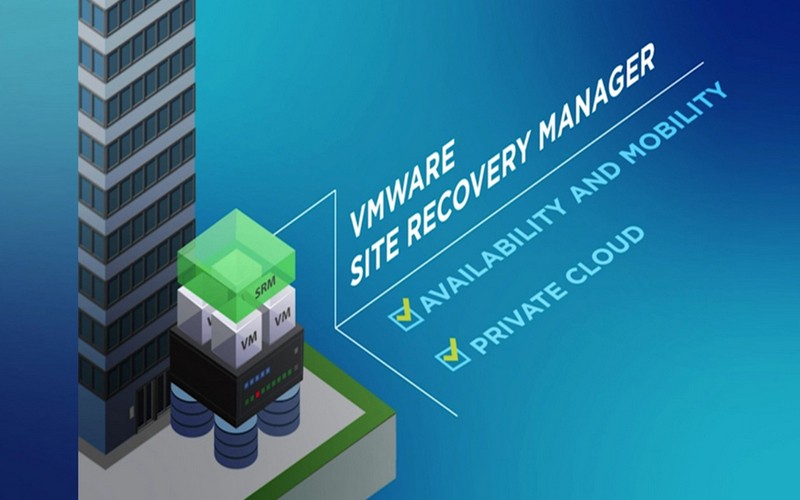 VMware SRM công cụ quan trọng trong việc quản lý hạ tầng ảo hóa