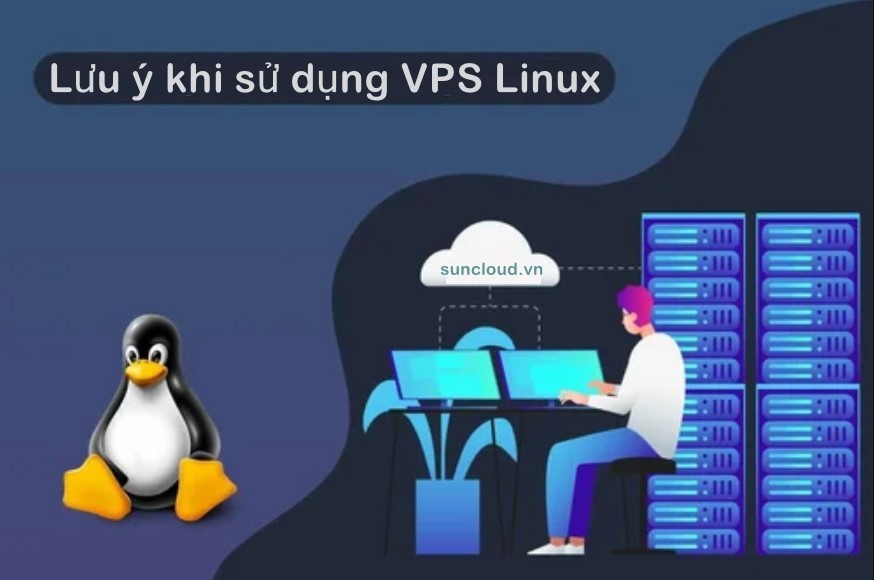 Lưu ý khi sử dụng VPS Linux