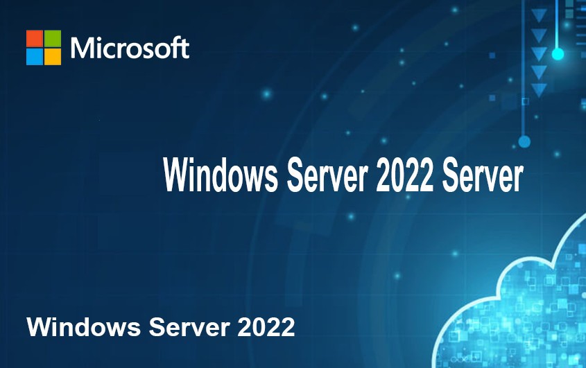 Cải tiến và nâng cấp mới của Windows Server 2022