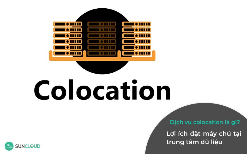 Hiểu định nghĩa dịch vụ colocation là gì giúp doanh nghiệp xác định nhu cầu sử dụng của mình