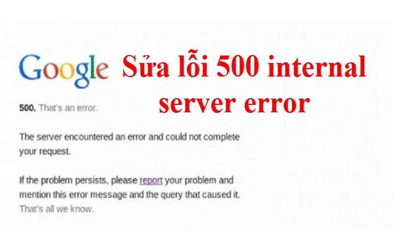 Khắc phục lỗi 500 Internal Server Error với người dùng