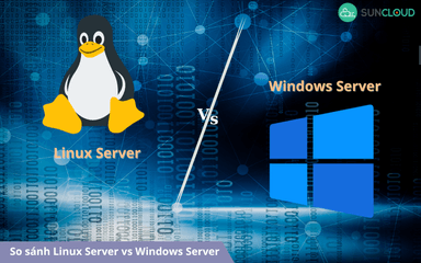 So sánh Linux Server vs Windows Server giúp bạn dễ dàng lựa chọn