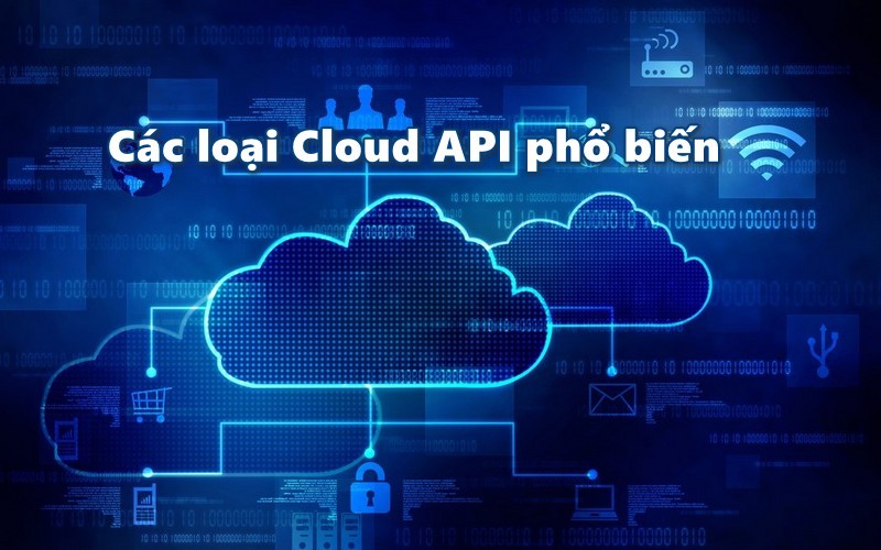 Các loại Cloud API phổ biến