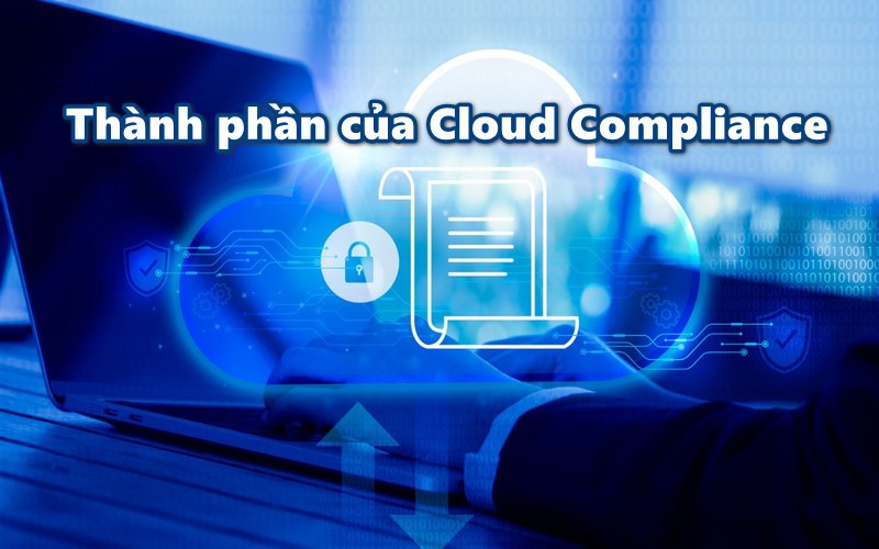 Thành phần của Cloud compliance