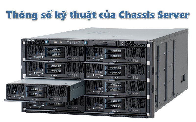 thông số kỹ thuật của Chassis Server