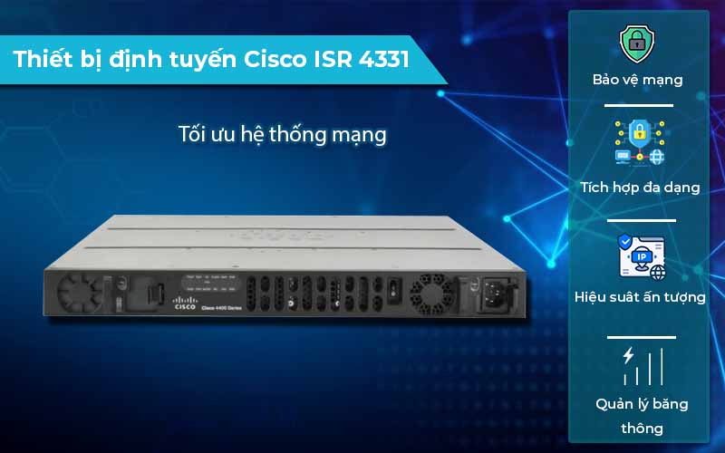 Cisco ISR 4331 - Tích hợp đa dịch vụ