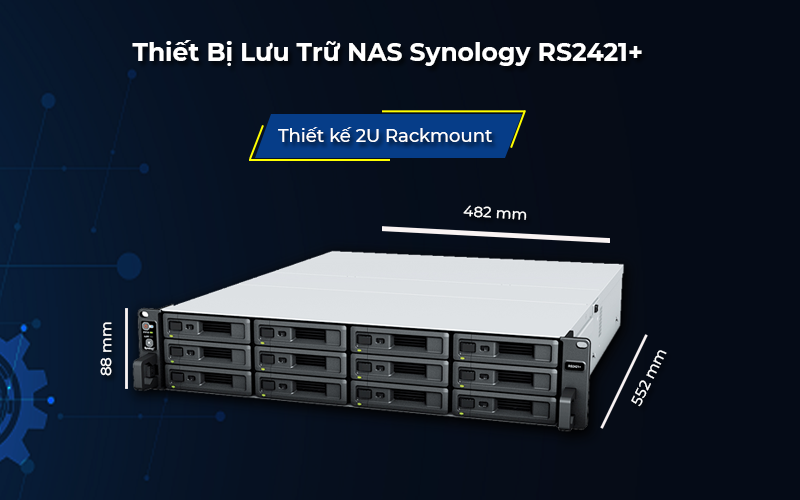 NAS Synology RS2421+ có thể tùy chỉnh cho phù hợp