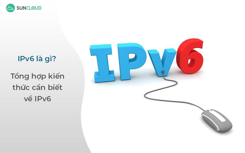 IPv6 là gì Cách đổi địa chỉ IPv4 sang IPv6 và ngược lại