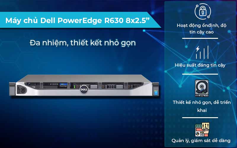 Máy chủ Dell PowerEdge R630 8x2.5” tối ưu hiệu suất cho hệ thống