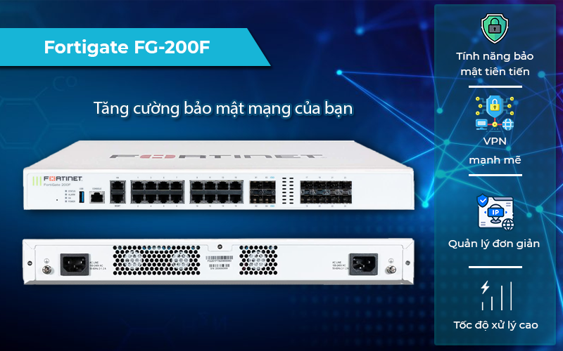 Thiết bị tường lửa Fortigate FG-200F tích hợp công nghệ SD-WAN