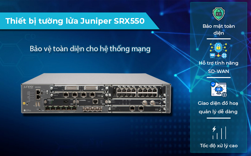 Thiết bị tường lửa Juniper SRX550 hiệu suất cao